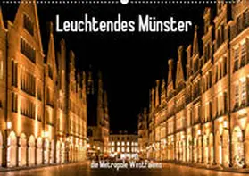 Budde |  Leuchtendes Münster 2020 - die Metropole Westfalens (Wandkalender 2020 DIN A2 quer) | Sonstiges |  Sack Fachmedien