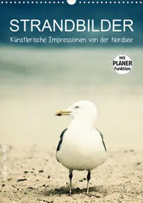 Kunze |  Strandbilder - Künstlerische Impressionen von der Nordsee (Wandkalender 2020 DIN A3 hoch) | Sonstiges |  Sack Fachmedien
