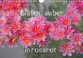 Kramer |  Blütenzauber in rosarot (Wandkalender 2020 DIN A4 quer) | Sonstiges |  Sack Fachmedien