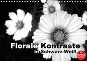 Schilling |  Florale Kontraste in Schwarz-Weiß (Wandkalender 2020 DIN A4 quer) | Sonstiges |  Sack Fachmedien