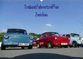 Richter |  Trabantfahrertreffen Zwickau (Wandkalender 2020 DIN A2 quer) | Sonstiges |  Sack Fachmedien