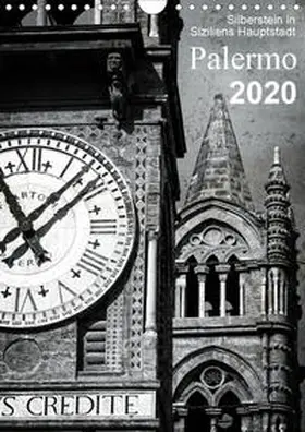 Silberstein |  Silberstein in Siziliens Hauptstadt Palermo (Wandkalender 2020 DIN A4 hoch) | Sonstiges |  Sack Fachmedien