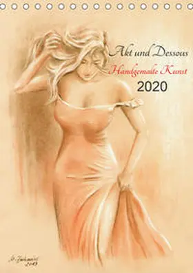 Zacharias |  Akt und Dessous - Handgemalte Kunst (Tischkalender 2020 DIN A5 hoch) | Sonstiges |  Sack Fachmedien