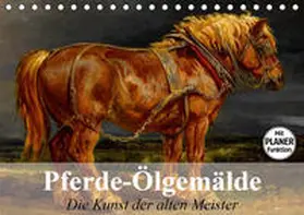 Stanzer |  Pferde-Ölgemälde. Die Kunst der alten Meister (Tischkalender 2020 DIN A5 quer) | Sonstiges |  Sack Fachmedien