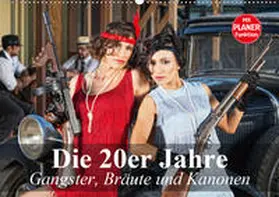 Stanzer |  Die 20er Jahre. Gangster, Bräute und Kanonen (Wandkalender 2020 DIN A2 quer) | Sonstiges |  Sack Fachmedien