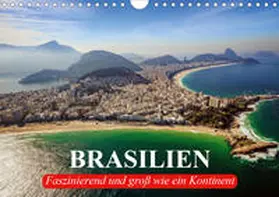 Stanzer |  Brasilien. Faszinierend und groß wie ein Kontinent (Wandkalender 2020 DIN A4 quer) | Sonstiges |  Sack Fachmedien