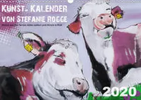 Rogge |  Kunst-Kalender von Stefanie Rogge (Wandkalender 2020 DIN A3 quer) | Sonstiges |  Sack Fachmedien
