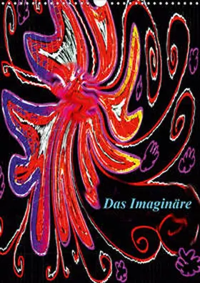 Lexa Lexova |  Das Imaginäre (Wandkalender 2020 DIN A3 hoch) | Sonstiges |  Sack Fachmedien