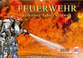 Roder | Feuerwehr - selbstlose Arbeit weltweit (Wandkalender 2020 DIN A2 quer) | Sonstiges | 978-3-670-80907-4 | www.sack.de