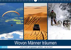 Lehmann (Hrsg.) |  Wovon Männer träumen 2020 ... und nicht vergessen sollten, es zu tun! (Wandkalender 2020 DIN A3 quer) | Sonstiges |  Sack Fachmedien