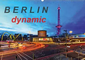 Herrmann |  Berlin dynmaic (Wandkalender 2020 DIN A2 quer) | Sonstiges |  Sack Fachmedien