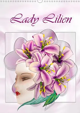 Djeric |  Lady Lilien (Wandkalender 2020 DIN A3 hoch) | Sonstiges |  Sack Fachmedien