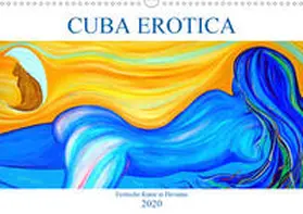 von Löwis of Menar |  CUBA EROTICA - Erotische Kunst in Havanna (Wandkalender 2020 DIN A3 quer) | Sonstiges |  Sack Fachmedien