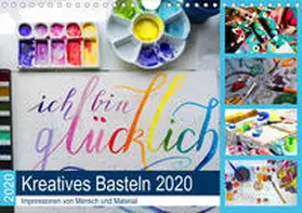 Lehmann (Hrsg.) |  Kreatives Basteln 2020. Impressionen von Mensch und Material (Wandkalender 2020 DIN A4 quer) | Sonstiges |  Sack Fachmedien