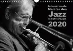 Rohwer |  Internationale Meister des Jazz in Schwarzweiß (Wandkalender 2020 DIN A4 quer) | Sonstiges |  Sack Fachmedien