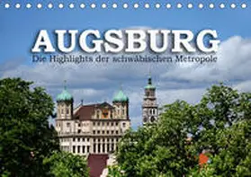 Ratzer |  Augsburg - Die Highlights der schwäbischen Metropole (Tischkalender 2020 DIN A5 quer) | Sonstiges |  Sack Fachmedien