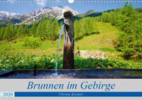 Kramer |  Brunnen im Gebirge (Wandkalender 2020 DIN A3 quer) | Sonstiges |  Sack Fachmedien