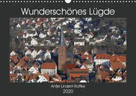 Lindert-Rottke |  Wunderschönes Lügde (Wandkalender 2020 DIN A3 quer) | Sonstiges |  Sack Fachmedien