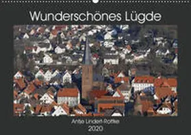 Lindert-Rottke |  Wunderschönes Lügde (Wandkalender 2020 DIN A2 quer) | Sonstiges |  Sack Fachmedien