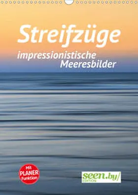 Nimtz |  Streifzüge - impressionistische Meeresbilder (Wandkalender 2020 DIN A3 hoch) | Sonstiges |  Sack Fachmedien