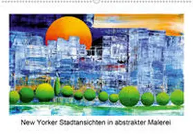 Kraus |  New Yorker Stadtansichten in abstrakter Malerei (Wandkalender 2020 DIN A2 quer) | Sonstiges |  Sack Fachmedien
