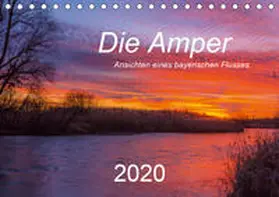 Bogumil |  Die Amper - Ansichten eines bayerischen Flusses (Tischkalender 2020 DIN A5 quer) | Sonstiges |  Sack Fachmedien