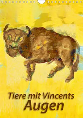 Bleckmann |  Tiere mit Vincents Augen (Wandkalender 2020 DIN A4 hoch) | Sonstiges |  Sack Fachmedien