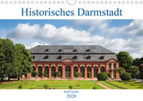 Fischer |  Historisches Darmstadt (Wandkalender 2020 DIN A4 quer) | Sonstiges |  Sack Fachmedien