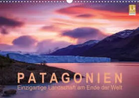 Aust |  Patagonien: Einzigartige Landschaft am Ende der Welt (Wandkalender 2020 DIN A3 quer) | Sonstiges |  Sack Fachmedien