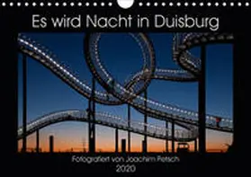 Petsch |  Es wird Nacht in Duisburg (Wandkalender 2020 DIN A4 quer) | Sonstiges |  Sack Fachmedien