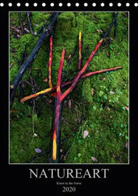 Bundrück |  NATUREART - KUNST IN DER NATUR (Tischkalender 2020 DIN A5 hoch) | Sonstiges |  Sack Fachmedien