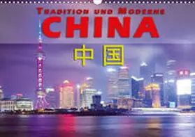 Pohl |  China - Tradition und Moderne (Wandkalender 2020 DIN A3 quer) | Sonstiges |  Sack Fachmedien