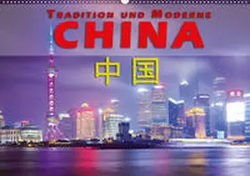 Pohl |  China - Tradition und Moderne (Wandkalender 2020 DIN A2 quer) | Sonstiges |  Sack Fachmedien