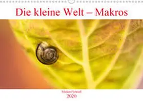 Schnell |  Die kleine Welt - Makros (Wandkalender 2020 DIN A3 quer) | Sonstiges |  Sack Fachmedien