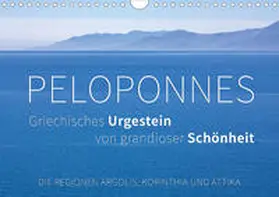 Hoffmann |  Peloponnes, Griechisches Urgestein von grandioser Schönheit. Die Regionen Argolis, Korinthia und Attika (Wandkalender 2020 DIN A4 quer) | Sonstiges |  Sack Fachmedien