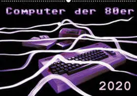 Silberstein |  Computer der 80er (Wandkalender 2020 DIN A2 quer) | Sonstiges |  Sack Fachmedien