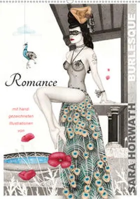 Horwath |  Burlesque Romance Romantik von Sara Horwath (Wandkalender 2020 DIN A2 hoch) | Sonstiges |  Sack Fachmedien