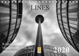 Will |  LINES - Künstlerische Monochrome Fine Art Ansichten (Tischkalender 2020 DIN A5 quer) | Sonstiges |  Sack Fachmedien