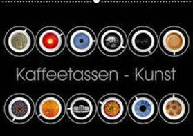 Dittmann |  Kaffeetassen - Kunst (Wandkalender 2020 DIN A2 quer) | Sonstiges |  Sack Fachmedien
