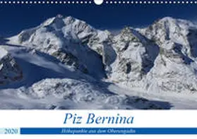 Ries |  Piz Bernina - Höhepunkte aus dem Oberengadin (Wandkalender 2020 DIN A3 quer) | Sonstiges |  Sack Fachmedien