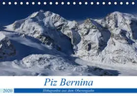 Ries |  Piz Bernina - Höhepunkte aus dem Oberengadin (Tischkalender 2020 DIN A5 quer) | Sonstiges |  Sack Fachmedien