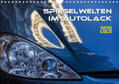 Braun |  Spiegelwelten im Autolack (Wandkalender 2020 DIN A4 quer) | Sonstiges |  Sack Fachmedien