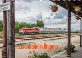 Becker | Eisenbahn in Ungarn (Wandkalender 2020 DIN A2 quer) | Sonstiges | 978-3-671-00049-4 | www.sack.de