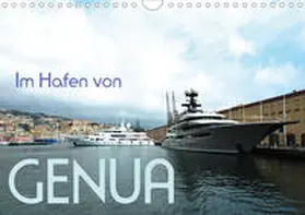 J. Richtsteig |  Im Hafen von Genua (Wandkalender 2020 DIN A4 quer) | Sonstiges |  Sack Fachmedien