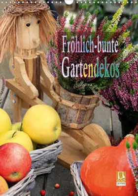 Schmidbauer |  Fröhlich-bunte Gartendekos (Wandkalender 2020 DIN A3 hoch) | Sonstiges |  Sack Fachmedien