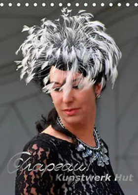 Holger Wagner / Bisz / Petra Kolossa |  Chapeau! Kunstwerk Hut (Tischkalender 2020 DIN A5 hoch) | Sonstiges |  Sack Fachmedien