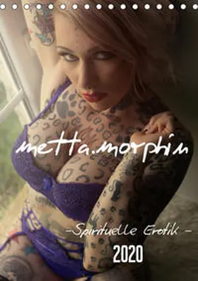 Visual Photography & metta. morphin |  metta.morphin Wandkalender -Spirituelle Erotik- 2020 (Tischkalender 2020 DIN A5 hoch) | Sonstiges |  Sack Fachmedien
