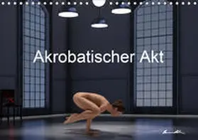Bradel |  Der akrobatische Akt (Wandkalender 2020 DIN A4 quer) | Sonstiges |  Sack Fachmedien
