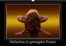 Mypictureart |  Hüllenlos in gewagten Posen (Wandkalender 2020 DIN A3 quer) | Sonstiges |  Sack Fachmedien