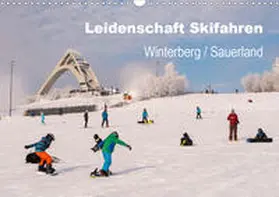 Pi |  Leidenschaft Skifahren Winterberg / Sauerland (Wandkalender 2020 DIN A3 quer) | Sonstiges |  Sack Fachmedien